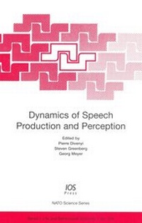 Enlarge image Cover: Dynamics of Speech Production and Perception - IOS Press,US