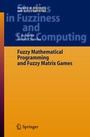 Cover: Fuzzy Mathematical Programming and Fuzzy Matrix Games - Springer