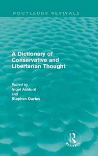 Enlarge image Cover: A Dictionary of Conservative and Libertarian Thought (Routledge Revivals) - Routledge