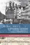 Cover: Music, Piety, and Propaganda - OUP eBook