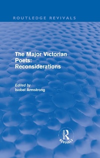Enlarge image Cover: The Major Victorian Poets: Reconsiderations (Routledge Revivals) - Routledge