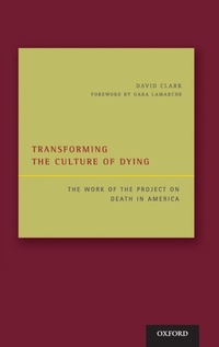 Abbildung von: Transforming the Culture of Dying - Oxford University Press Inc
