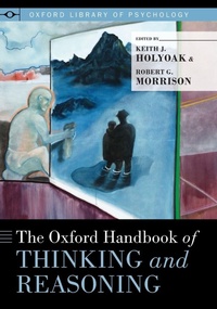 Enlarge image Cover: The Oxford Handbook of Thinking and Reasoning - Oxford University Press Inc