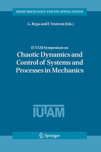 Enlarge image Cover: IUTAM Symposium on Chaotic Dynamics and Control of Systems and Processes in Mechanics - Springer