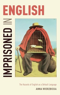 Enlarge image Cover: Imprisoned in English - Oxford University Press Inc