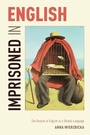 Cover: Imprisoned in English - Oxford University Press Inc