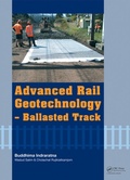 Cover: Advanced Rail Geotechnology - Ballasted Track - CRC Press