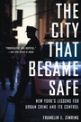 Bild: The City That Became Safe - Oxford University Press Inc