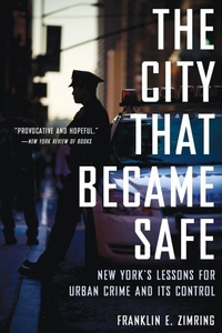 Bild vergrößern Bild: The City That Became Safe - Oxford University Press Inc