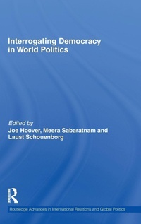 Enlarge image Cover: Interrogating Democracy in World Politics - Routledge
