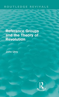 Enlarge image Cover: Reference Groups and the Theory of Revolution (Routledge Revivals) - Routledge