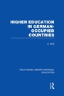 Cover: Higher Education in German Occupied Countries (RLE Edu A) - Routledge