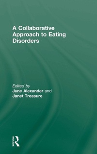 Enlarge image Cover: A Collaborative Approach to Eating Disorders - Routledge