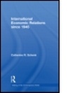 Cover: International Economic Relations since 1945 - Routledge