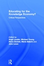 Cover: Educating for the Knowledge Economy? - Routledge