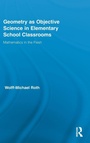 Cover: Geometry as Objective Science in Elementary School Classrooms - Routledge