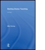 Cover: Starting Drama Teaching - Routledge
