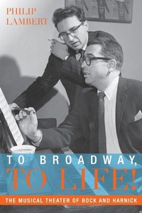 Bild vergrößern Bild: To Broadway, To Life! - Oxford University Press Inc