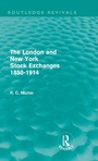 Cover: The London and New York Stock Exchanges 1850-1914 (Routledge Revivals) - Routledge
