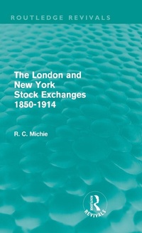 Enlarge image Cover: The London and New York Stock Exchanges 1850-1914 (Routledge Revivals) - Routledge