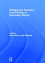 Cover: Bridging the Transition from Primary to Secondary School - Routledge