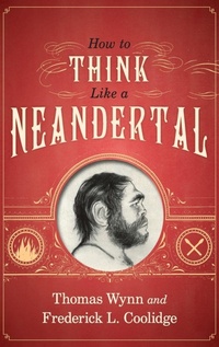 Enlarge image Cover: How To Think Like a Neandertal - Oxford University Press Inc