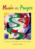 Cover: Music as Prayer: The Theology and Practice of Church Music - Oxford University Press, USA