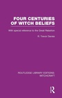 Cover: Four Centuries of Witch Beliefs (RLE Witchcraft) - Routledge
