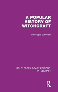 Enlarge image Cover: A Popular History of Witchcraft (RLE Witchcraft) - Routledge