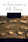 Cover: The Forerunner of All Things - Oxford University Press Inc