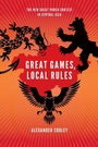 Cover: Great Games, Local Rules - Oxford University Press Inc