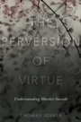 Cover: The Perversion of Virtue - OUP eBook