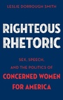 Cover: Righteous Rhetoric - Oxford University Press Inc