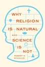 Cover: Why Religion is Natural and Science is Not - Oxford University Press Inc