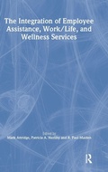 Cover: The Integration of Employee Assistance, Work/Life, and Wellness Services - Routledge