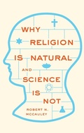 Cover: Why Religion is Natural and Science is Not - Oxford University Press Inc