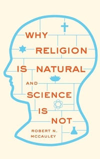 Enlarge image Cover: Why Religion is Natural and Science is Not - Oxford University Press Inc