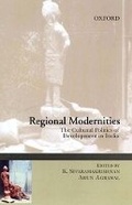 Cover: Regional Modernities the Cultural Politics of Development in India - Oxford University Press
