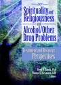 Cover: Spirituality and Religiousness and Alcohol/Other Drug Problems - Routledge