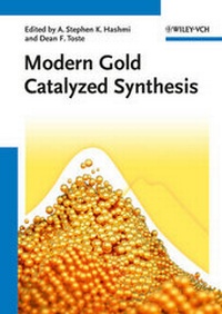 Abbildung von: Modern Gold Catalyzed Synthesis - Wiley-VCH