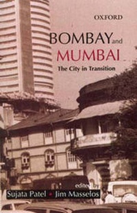Enlarge image Cover: Bombay and Mumbai - Oxford University Press Indian Branch