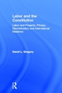 Cover: Labor and the Constitution - Routledge