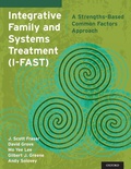Cover: Integrative Family and Systems Treatment (I-FAST) - Oxford University Press Inc
