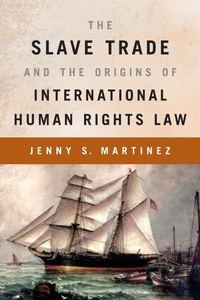 Abbildung von: The Slave Trade and the Origins of International Human Rights Law - Oxford University Press Inc