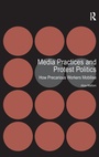Cover: Media Practices and Protest Politics - Routledge