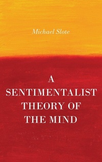 Enlarge image Cover: A Sentimentalist Theory of the Mind - Oxford University Press Inc
