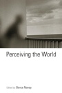 Cover: Perceiving the World - Oxford University Press Inc