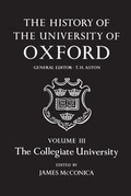 Cover: The History of the University of Oxford: Volume III: The Collegiate University - Oxford University Press