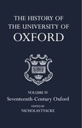 Cover: The History of the University of Oxford: Volume IV: Seventeenth-Century Oxford - Oxford University Press