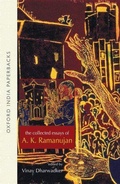 Cover: The Collected Essays of A. K. Ramanujan - OUP India